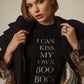 I Can Kiss My Own Boo Boos T-shirt